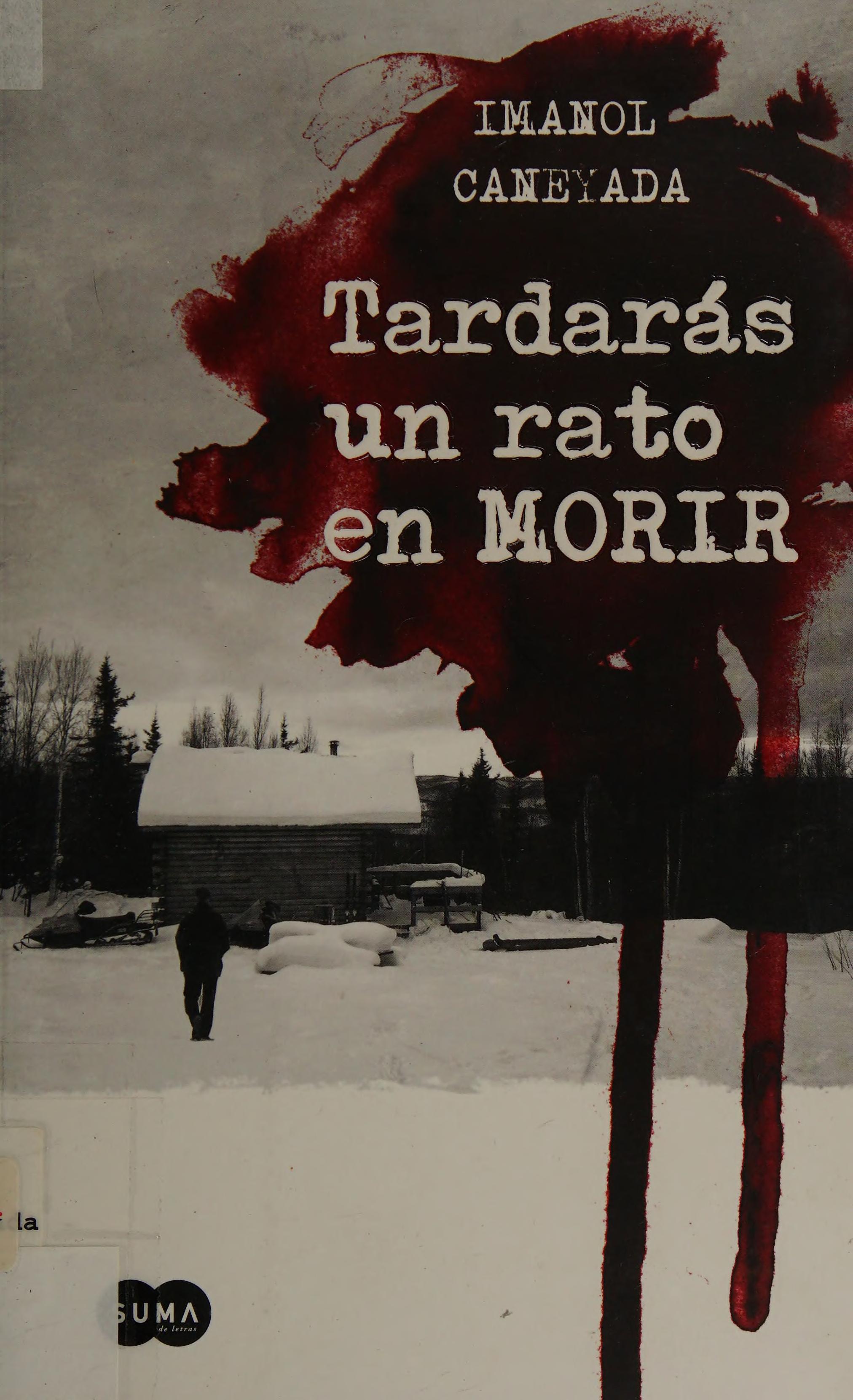Tardarás Un Rato En Morir