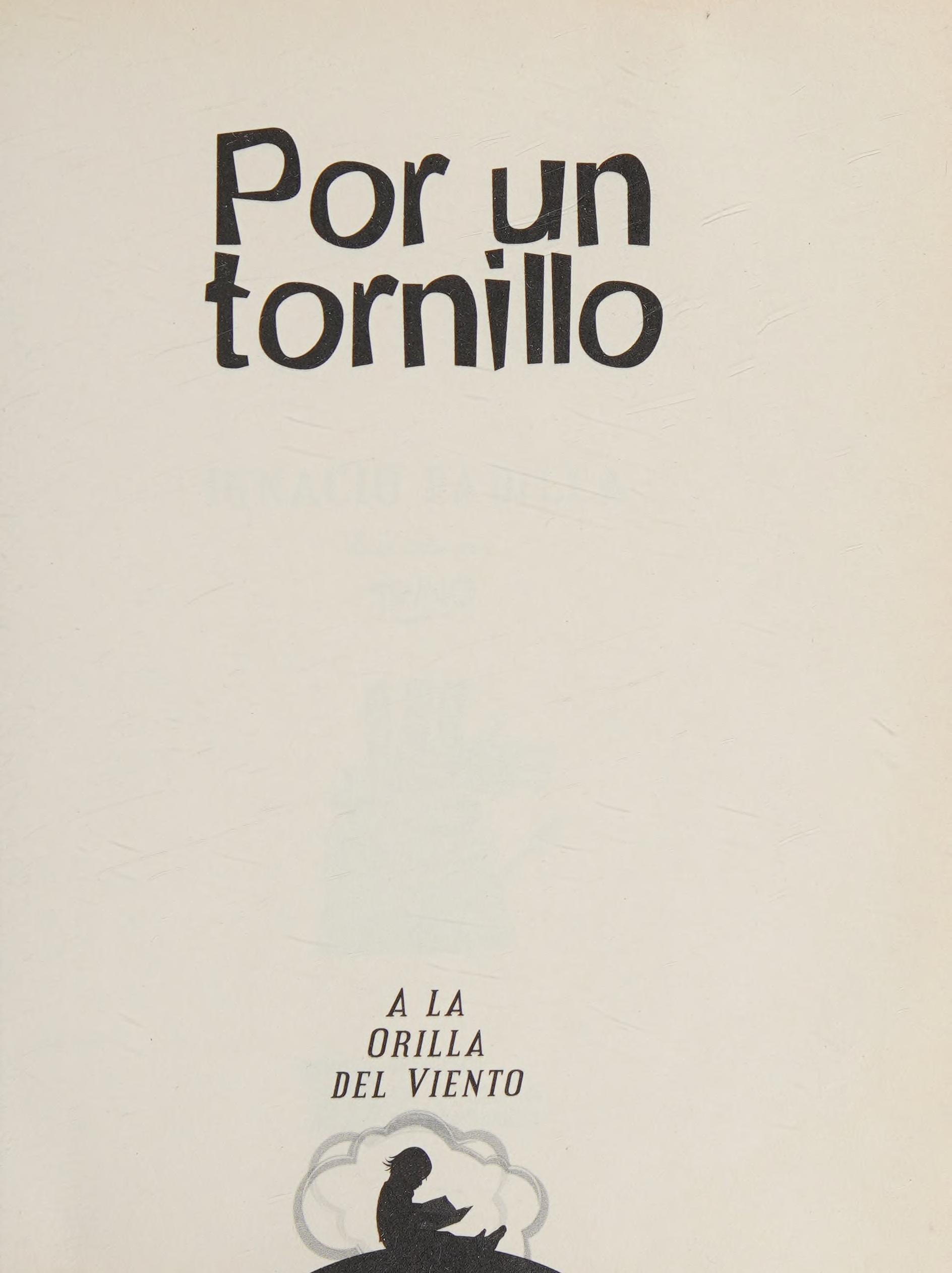 Por Un Tornillo (A La Orilla Del Viento) (Spanish Edition)