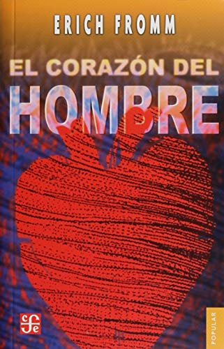 El Corazón del Hombre. Su Potencia Para El Bien y Para El Mal