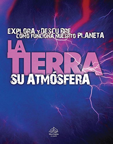 La Tierra Su Atmosfera / Aerial Earth