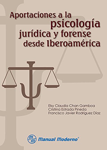 Aportaciones A La Psicologia Juridica Y Forense Desde Iberoamerica
