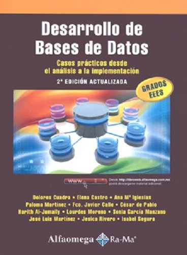Desarrollo De Bases De Datos. Casos Prácticos Desde El Análisis A La Implementación 2ª Edición Actualizada.