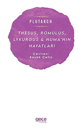 Thesus, Romulus, Lykurgus & Numa'Nin Hayatlari