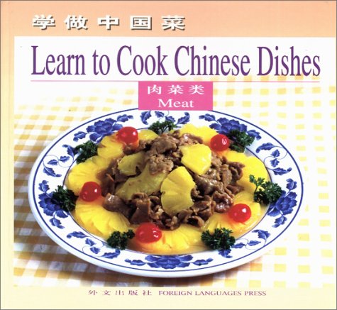 Meat: Learn To Cook Chinese Dishes