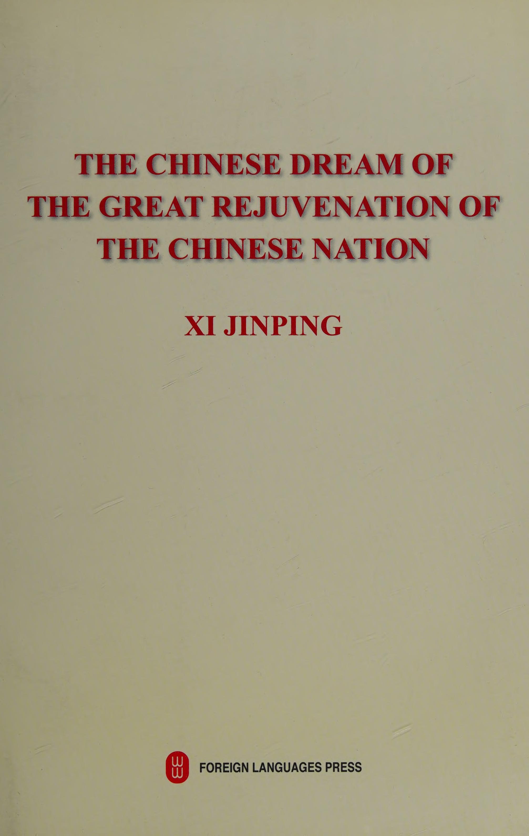THE CHINESE DREAM OF THE GREAT REJUVENATION OF THE CHINESE NATION