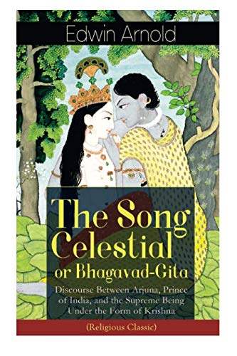 The Song Celestial or Bhagavad-Gita