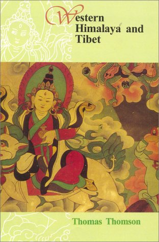 Western Himalaya And Tibet: A Narrtaive Through The Mountains Of Northern India 1847-48