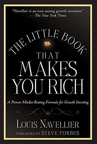 The Little Book That Makes You Rich A Proven Market Beating Formula for Growth Investing