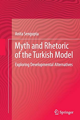 Myth and Rhetoric of the Turkish Model