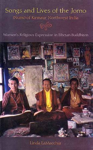 Songs And Lives Of The Jomo (Nuns) Of Kinnaur, Northwest India: Women'S Religious Expression In Tibetan Buddhism