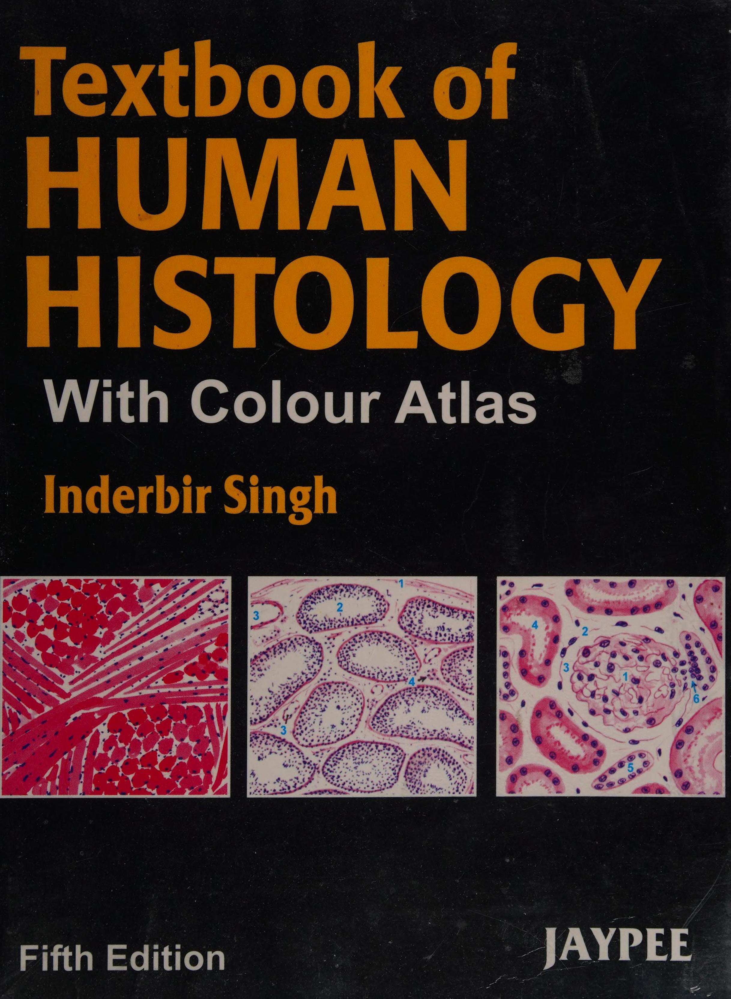 (OLD)TEXTBOOK OF HUMAN HISTOLOGY WITH COLOUR ATLAS