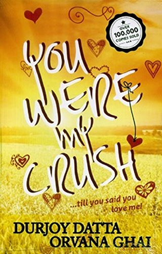 You Were My Crush!...Till You Said You Love Me!