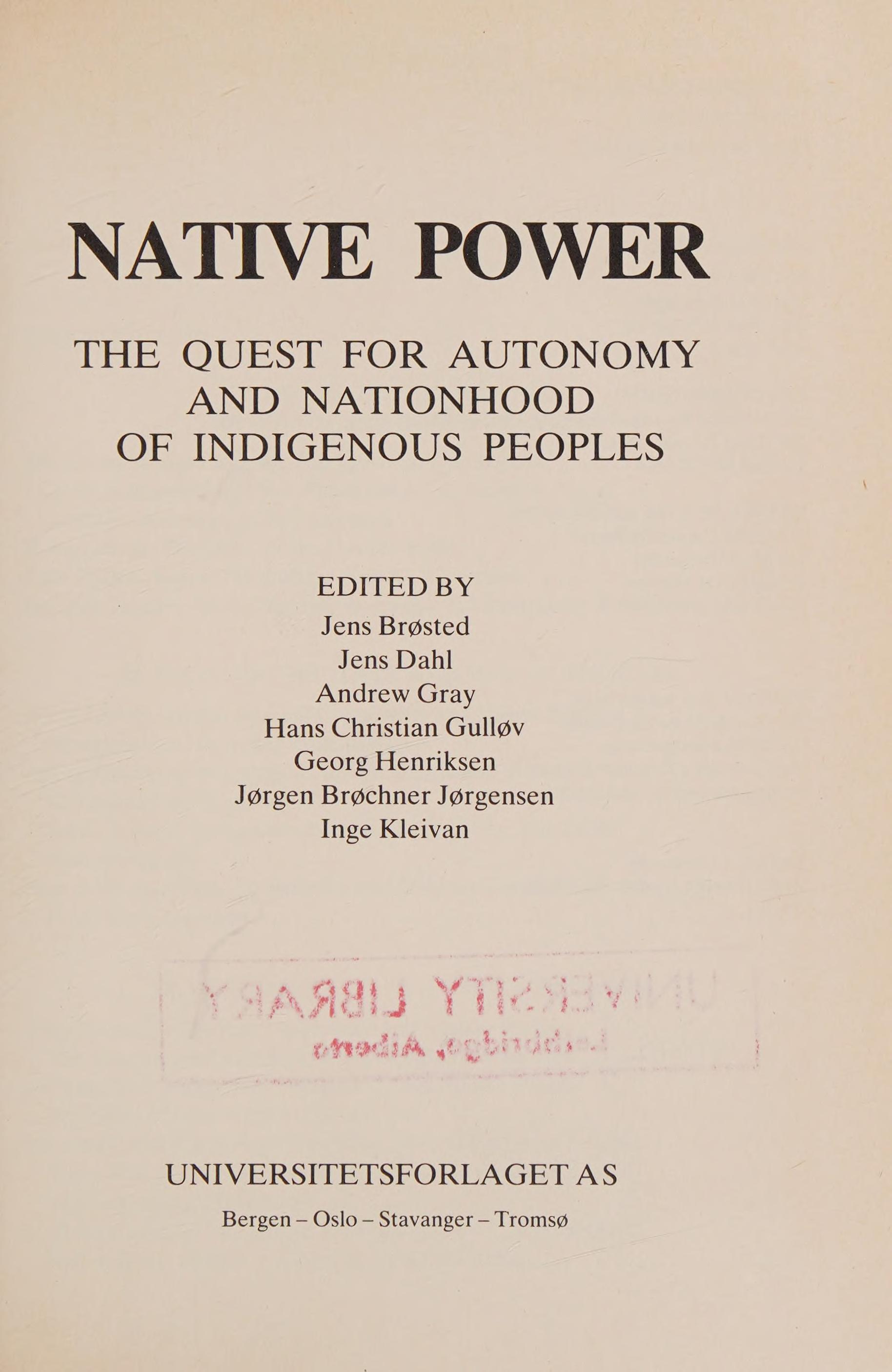Native Power: The Quest For Autonomy And Nationhood Of Indigenous Peoples