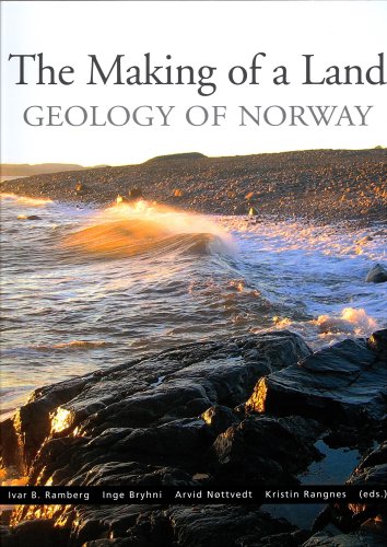 The Making of a Land - the Geology of Norway