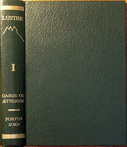 Gards- Og Ættesoge For Luster Kommune / The Luster County Farm And Family History Book