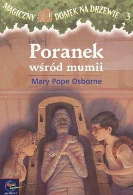 Poranek Wśród Mumii by Mary Pope Osborne, ISBN 9788323716006