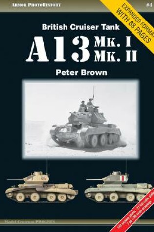 British Cruiser Tank A13 Mk. I & Mk. II