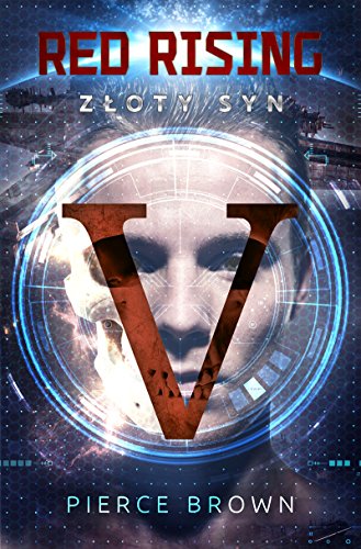 Red Rising Tom 2 Zloty Syn by Pierce Brown and Brown, Pierce, ISBN 9788364030680