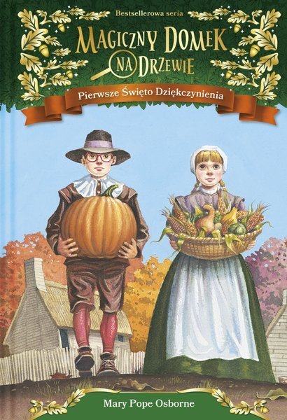Pierwsze Święto Dziękczynienia by Mary Pope Osborne, ISBN 9788366997110