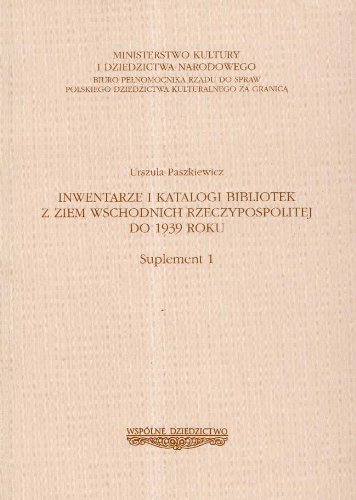 Inwentarze I Katalogi Bibliotek Z Ziem Wschodnich Rzeczypospolitej Do 1939 Roku