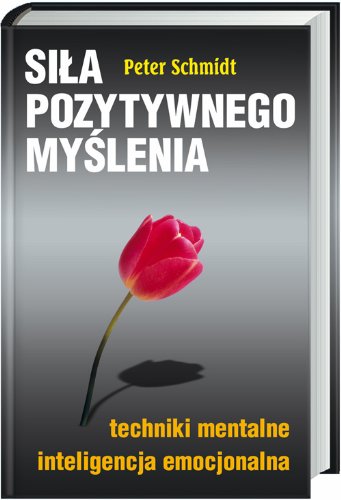 Siła Pozytywnego Myślenia