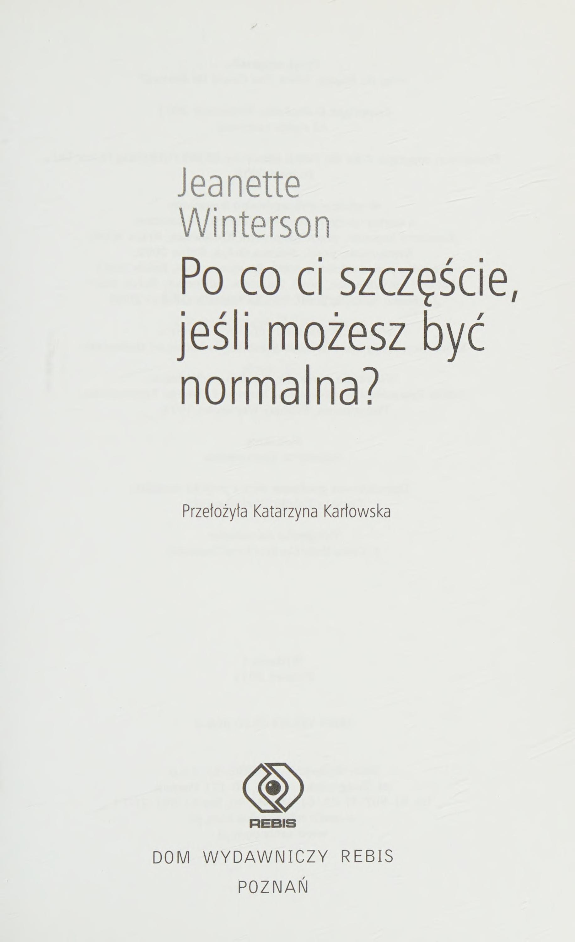Po Co Ci Szczęście, Jeśli Możesz Być Normalna?