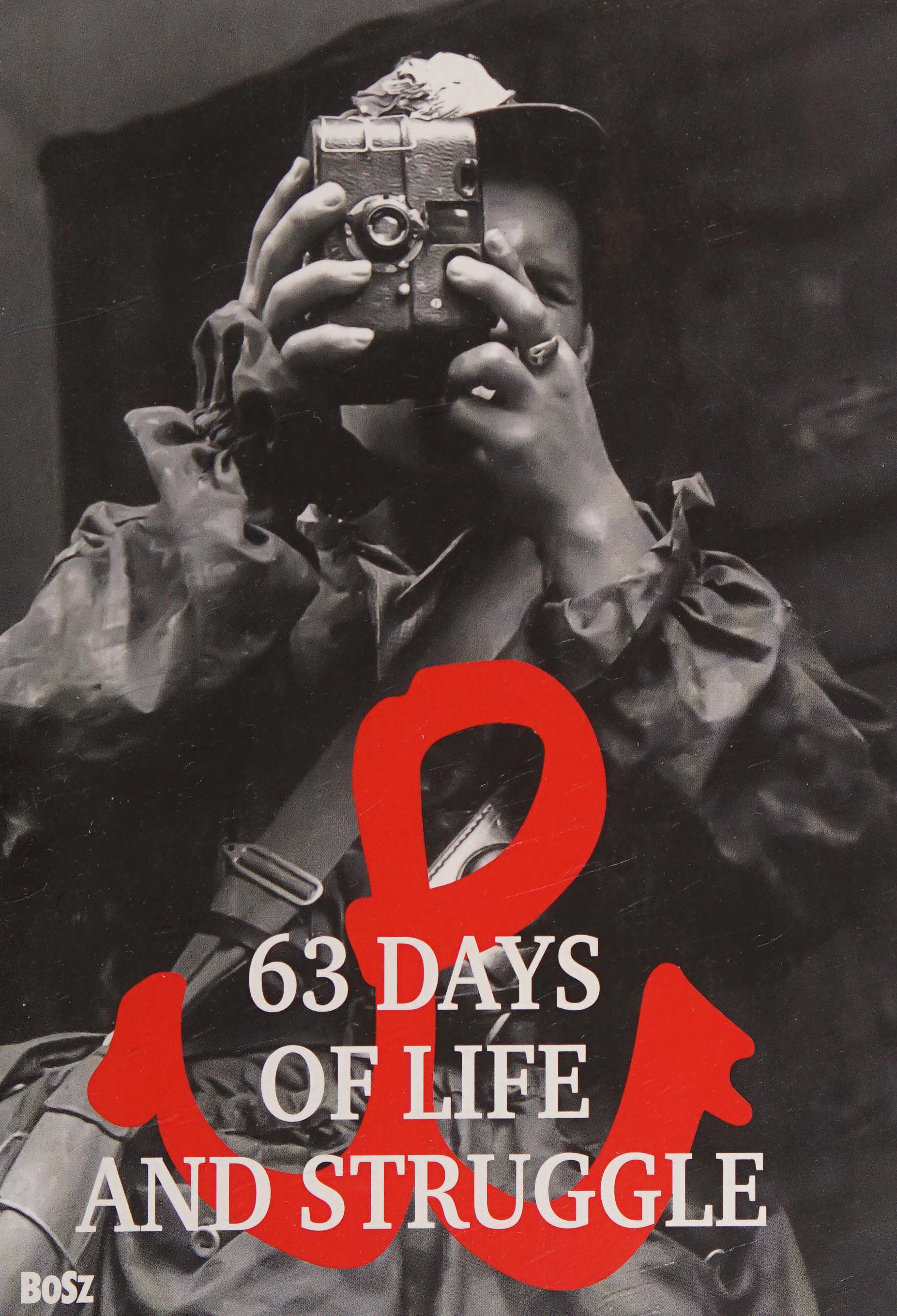 63 days of life and struggle