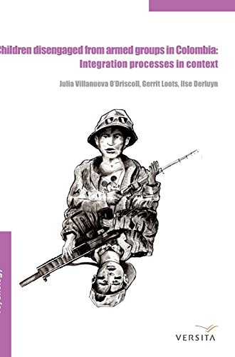Children Disengaged From Armed Groups In Colombia: Integration Processes In Context