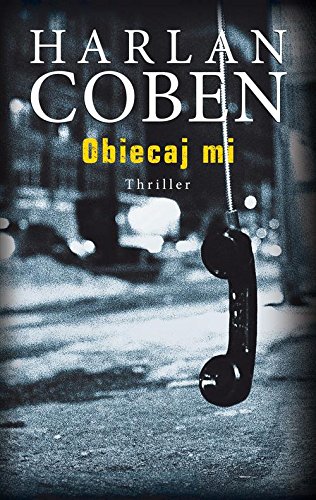 Obiecaj Mi by Harlan Coben, ISBN 9788379856497