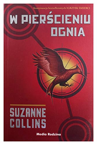 W Pierscieniu Ognia. Igrzyska Smierci. Tom 2 by Suzanne Collins, ISBN 9788380087828