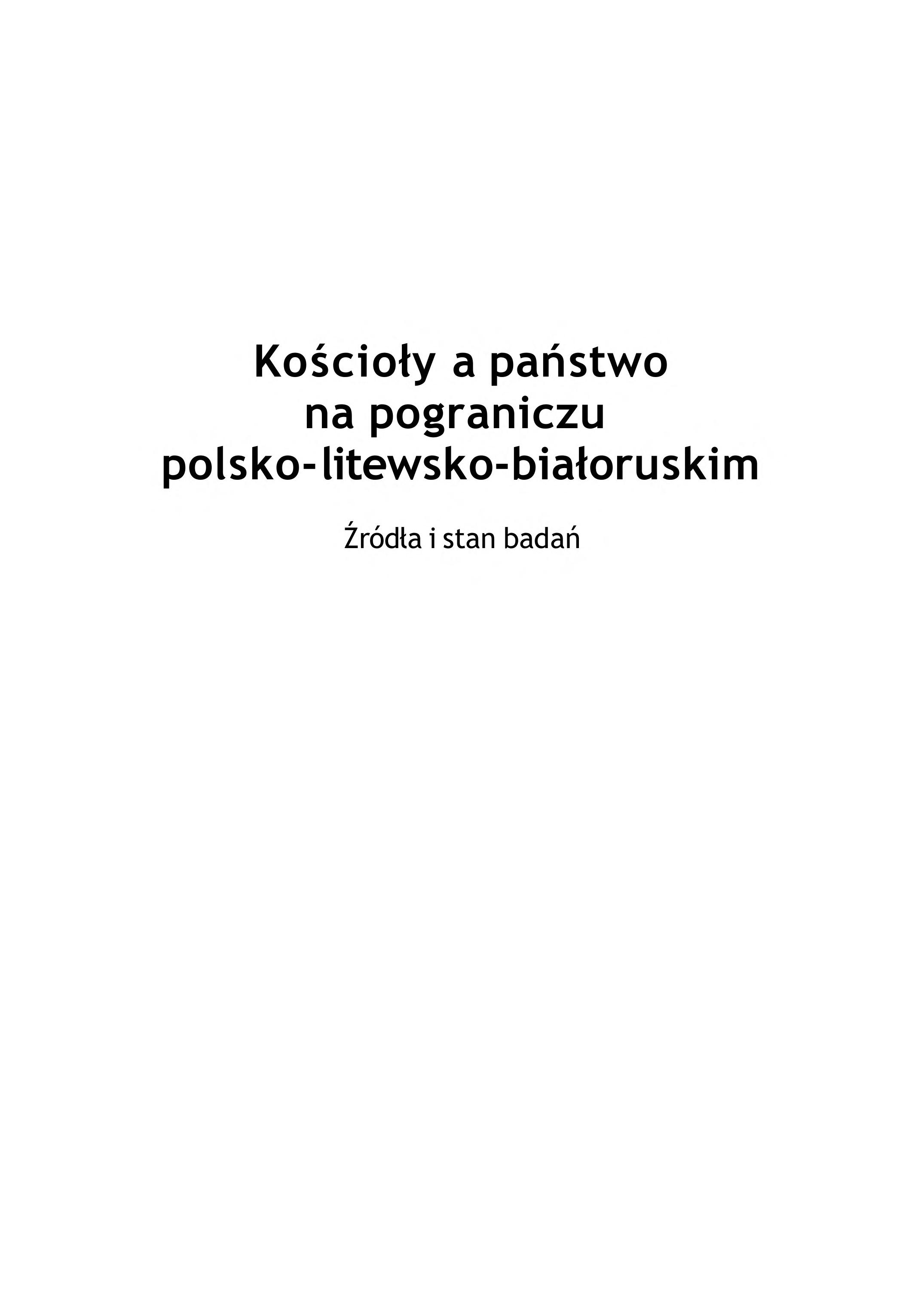 Kościoły a Państwo Na Pograniczu Polsko-Litewsko-Białoruskim