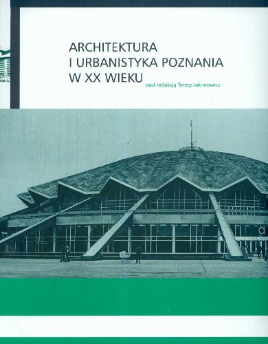 Architektura i urbanistyka Poznania w XX wieku