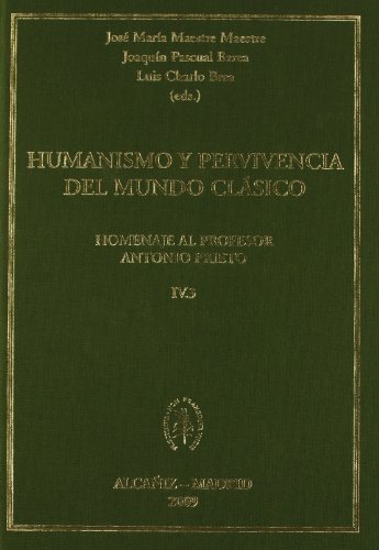 Humanismo y pervivencia del mundo clasico. IV. Vol 3