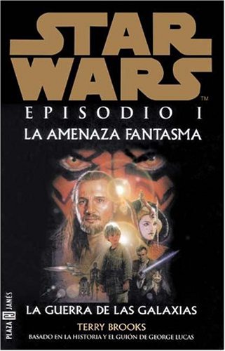 La Amenza Fantasma Wars Episode 1 by Terry Brooks, ISBN 9788401013003