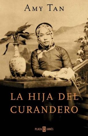La Hija del Curandero by Amy Tan, ISBN 9788401014604