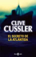 El Secreto de la Atlántida by Clive Cussler, ISBN 9788401329326