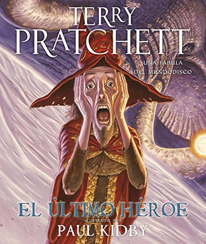 El Último Héroe by Paul Kidby and Terry Pratchett, ISBN 9788401337352