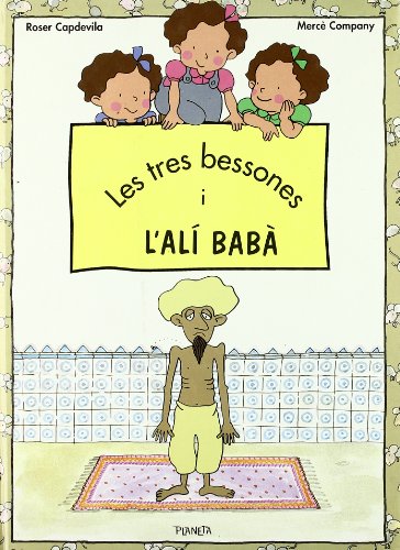 LES TRES BESSONES,L'ALI BABA I ELS 40 ..