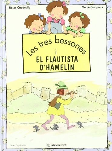 LES TRES BESSONES I EL FLAUTISTE D'HAME.