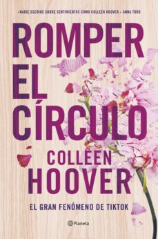 Romper El Círculo by Lara Agnelli, Colleen Hoover, and Colleen Hoover, Lara Agnelli, ISBN 9788408258360