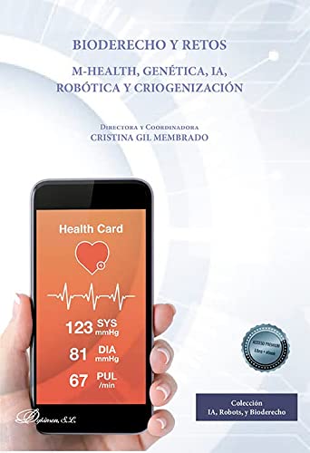Bioderecho y retos. M Health genetica IA robotica y criogenizacion