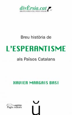 Breu Història De L'Esperantisme Als Països Catalans (DivÈrsia.Cat) (Catalan Edition)