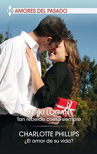 Tan rebelde como siempre El amor de su vida