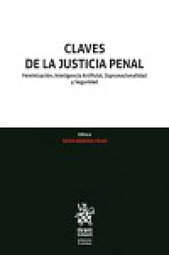 Claves de la justicia penal feminizacion inteligencia artificial supranacionalidad y seguridad