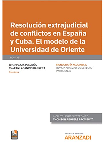 Resolucion extrajudicial de conflictos en Espana y Cuba. El modelo de la universidad de oriente