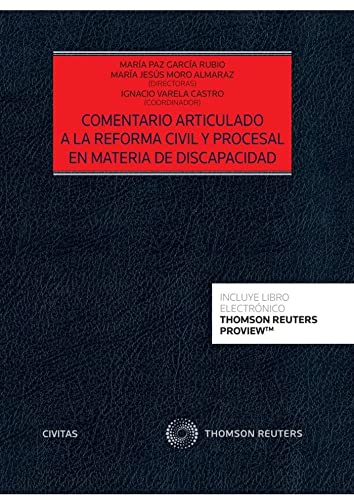 Comentario articulado a la reforma civil y procesal en materia de discapacidad