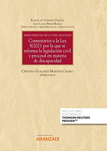 Comentarios a la Ley 8 2021 por la que se reforma la legislacion civil y procesal en materia de discapacidad Serie Derecho de la Discapacidad