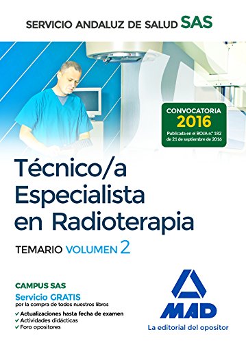 Tecnico a Especialista en Radioterapia del Servicio Andaluz de Salud. Temario especifico volumen 2
