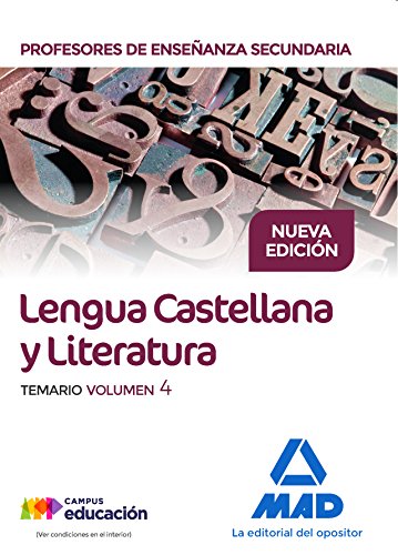 Cuerpo de Profesores de Ensenanza Secundaria. Lengua Castellana y Literatura. Temario Volumen 4