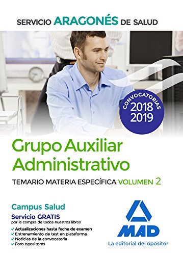 Grupo Auxiliar Administrativo del Servicio Aragones de Salud . Temario Materia Especifica volumen 2